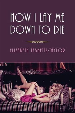 Now I Lay Me Down to Die - Tebbetts-Taylor, Elizabeth