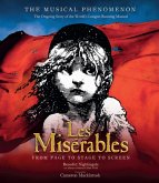 Les Miserables: The Story of the World's Longest Running Musical in Words, Pictures and Rare Memorabilia