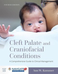 Cleft Palate And Craniofacial Conditions: A Comprehensive Guide To Clinical Management - Kummer, Ann W.