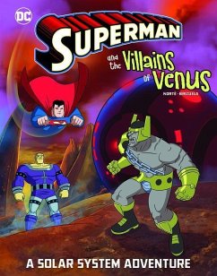 Superman and the Villains on Venus: A Solar System Adventure - Korté, Steve