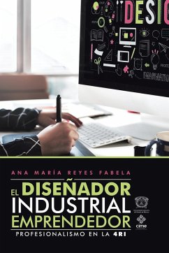 El Diseñador Industrial Emprendedor - Reyes, Ana María Fabela