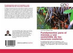 Fundamentos para el manejo y uso sostenible de los recursos costeros - Delgado López, Lonis Pedro