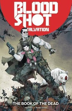 Bloodshot Salvation Volume 2: The Book of the Dead - Lemire, Jeff