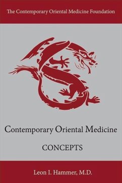 Concepts: Contemporary Oriental Medicine Volume 1 - Hammer, Leon I.