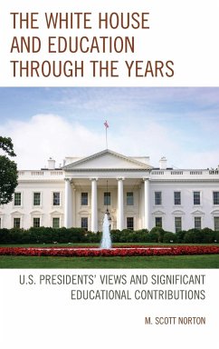 The White House and Education through the Years - Norton, M. Scott