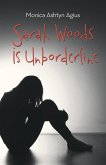 Sarah Woods Is Unborderline Sarah Woods Is Unborderline