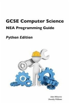 GCSE Computer Science NEA Programming Guide: Python Edition - Milosevic, Alan; Williams, Dorothy