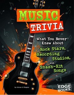 Music Trivia: What You Never Knew about Rock Stars, Recording Studios, and Smash-Hit Songs - Klepeis, Alicia Z.