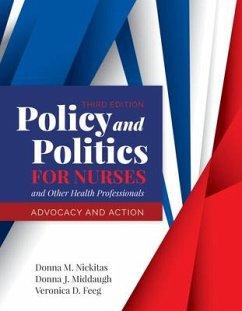 Policy and Politics for Nurses and Other Health Professionals: Advocacy and Action - Nickitas, Donna M; Middaugh, Donna J; Feeg, Veronica