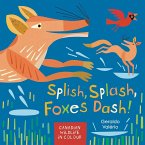 Splish, Splash, Foxes Dash!: Canadian Wildlife in Colour