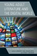 Young Adult Literature and the Digital... - Bild 1