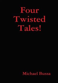 Four Twisted Tales! - Bussa, Michael