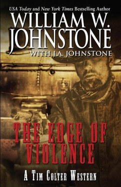 The Edge of Violence - Johnstone, William W.; Johnstone, J. A.