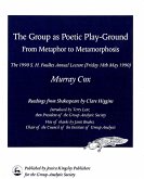 The Group as Poetic Play-Ground: From Metaphor to Metamorphosis: The 1990 S H Foulkes Annual Lecture