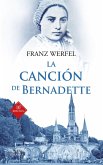 La canción de Bernadette : historia de las apariciones de la Virgen de Lourdes