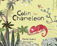 Colin the Chameleon - Quarry, Rachel