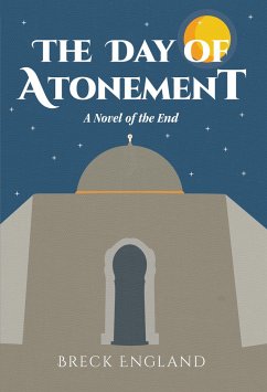 The Day of Atonement: A Novel of the End - England, Breck