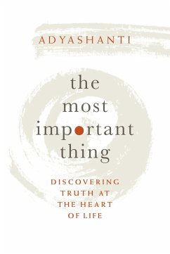 The Most Important Thing - Adyashanti
