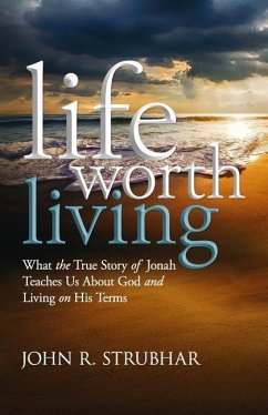 Life Worth Living - Strubhar, John R