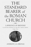 The Standard Bearer of the Roman Church: Lawrence of Brindisi and Capuchin Missions in the Holy Roman Empire (1599-1613)
