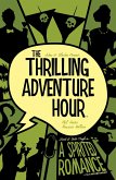 The Thrilling Adventure Hour: A Spirited Romance