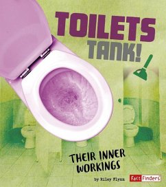 Toilets Tank!: Their Inner Workings - Flynn, Riley