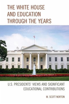 The White House and Education through the Years - Norton, M. Scott