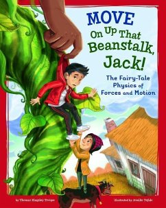 Move on Up That Beanstalk, Jack!: The Fairy-Tale Physics of Forces and Motion - Troupe, Thomas Kingsley