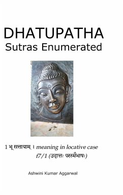 Dhatupatha Sutras Enumerated - Aggarwal, Ashwini Kumar