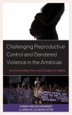 Challenging Reproductive Control and Gendered Violence in the Américas