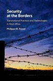 Security at the Borders: Transnational Practices and Technologies in West Africa
