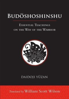 Budoshoshinshu: Essential Teachings on the Way of the Warrior - Yuzan, Daidoji; Wilson, Bill