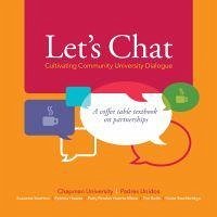 Let's Chat--Cultivating Community University Dialogue - Soohoo, Suzanne; Huerta, Patricia; Huerta-Meza, Patty Perales; Bolin, Tim; Stockbridge, Kevin
