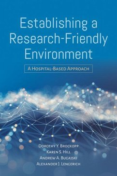 Establishing a Research-Friendly Environment - Brockopp, Dorothy Y; Hill, Karen S; Bugajski, Andrew A; Lengerich, Alexander J