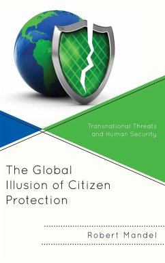 The Global Illusion of Citizen Protection - Mandel, Robert