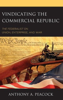 Vindicating the Commercial Republic - Peacock, Anthony A.