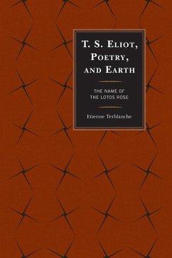 T.S. Eliot, Poetry, and Earth - Terblanche, Etienne