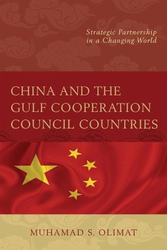 China and the Gulf Cooperation Council Countries - Olimat, Muhamad S.