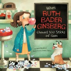 When Ruth Bader Ginsburg Chewed 100 Sticks of Gum - Weakland, Mark