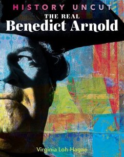 The Real Benedict Arnold - Loh-Hagan, Virginia