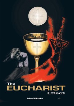 The Eucharist Effect - Willshire, Brian