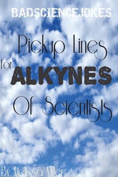 Pickup Lines For ALKYNES Of Scientists - Miller, Melissa