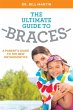 The Ultimate Guide to Braces - Bild 1