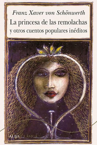 La princesa de las remolachas y otros cuentos populares inéditos La princesa de las remolachas y otros cuentos populares inéditos