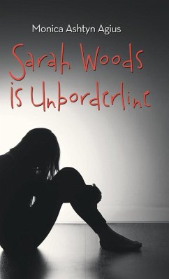 Sarah Woods Is Unborderline - Agius, Monica Ashtyn