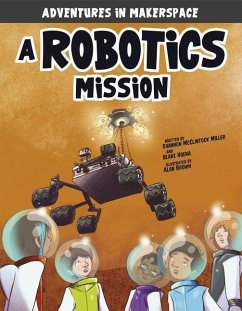 A Robotics Mission - McClintock Miller, Shannon; Hoena, Blake