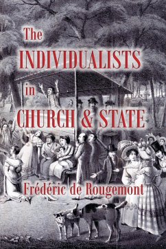 The Individualists in Church and State - Rougemont, Frédéric de