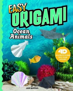 Easy Origami Ocean Animals: 4D an Augmented Reading Paper Folding Experience - Montroll, John