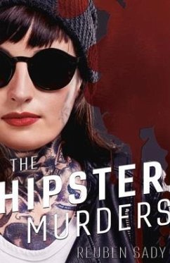 The Hipster Murders: Volume 1 - Sady, Reuben