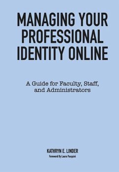 Managing Your Professional Identity Online - Linder, Kathryn E